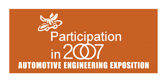 Participation in 2007 Automotive Engineering Exposition